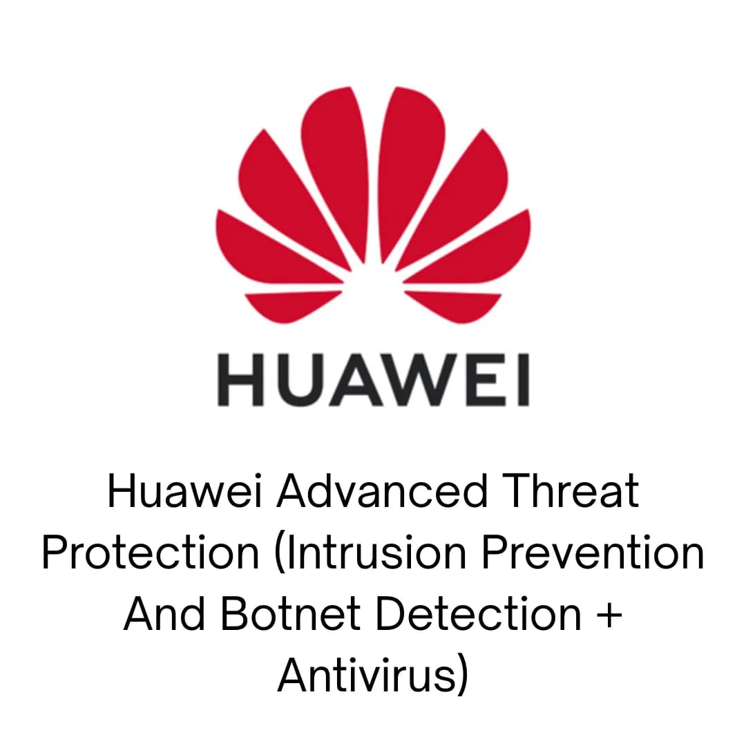 HUAWEI ADVANCED THREAT PROTECTION (INTRUSION PREVENTION AND BOTNET DETECTION + ANTIVIRUS
