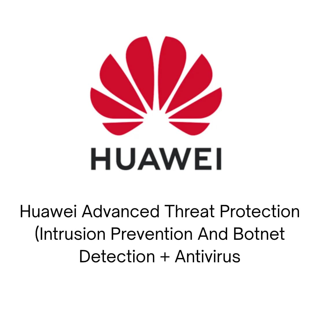 HUAWEI ADVANCED THREAT PROTECTION (INTRUSION PREVENTION AND BOTNET DETECTION + ANTIVIRUS
