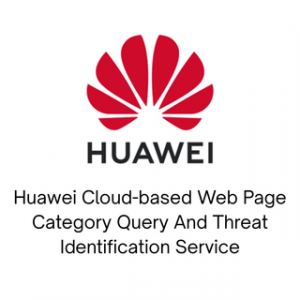 HUAWEI CLOUD-BASED WEB PAGE CATEGORY QUERY AND THREAT IDENTIFICATION SERVICE 1 YEAR – Image 1