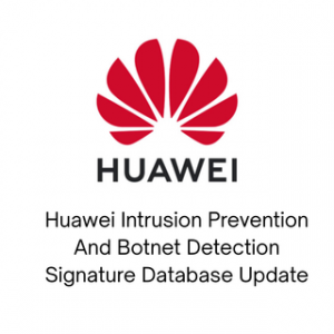 HUAWEI INTRUSION PREVENTION AND BOTNET DETECTION SIGNATURE DATABASE UPDATE 1 YEAR – Image 1