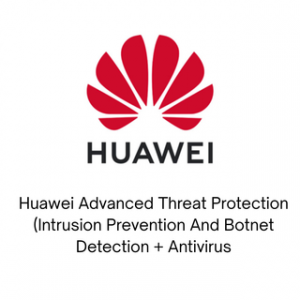 HUAWEI ADVANCED THREAT PROTECTION (INTRUSION PREVENTION AND BOTNET DETECTION + ANTIVIRUS – Image 1